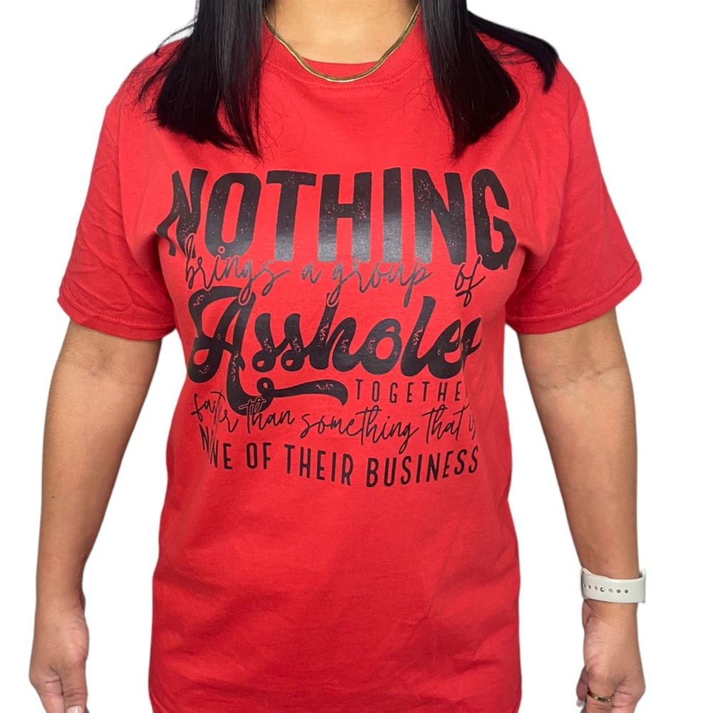 Nothing bring a group of……. T-shirt